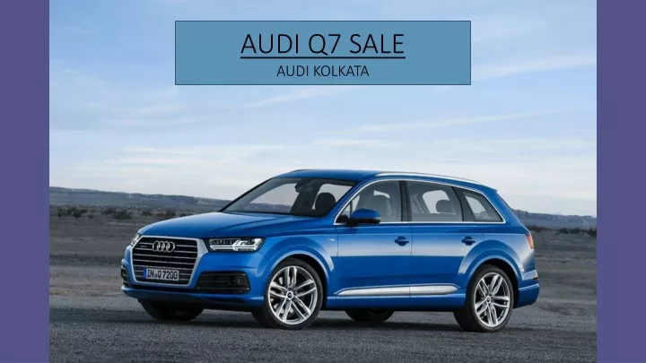 audi q7 sale audi kolkata