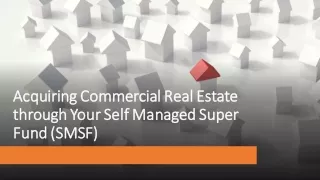 Acquiring Commercial Real Estate through Your SMSF