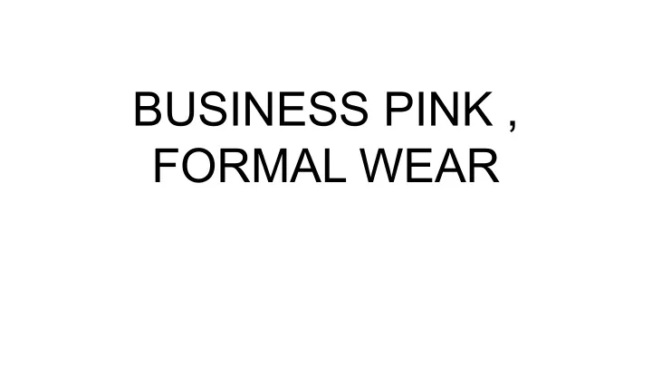 business pink formal wear