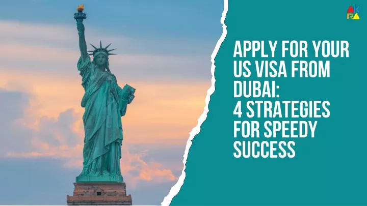 apply for your us visa from dubai 4 strategies