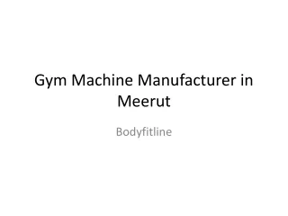 Gym Machine Manufacturer in Meerut