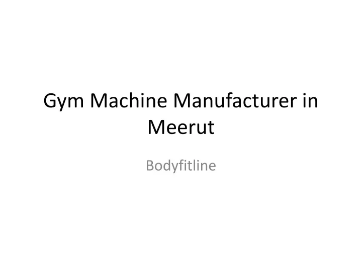 gym machine manufacturer in meerut