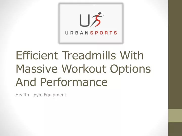 efficient treadmills with massive workout options and performance