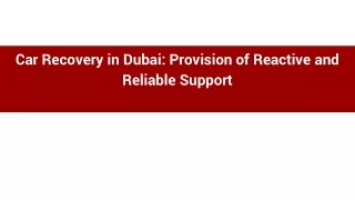 car recovery in dubai provision of reactive