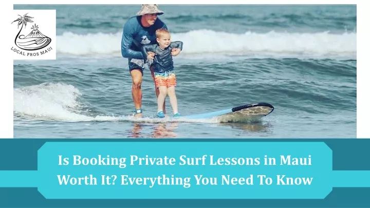 is booking private surf lessons in maui worth