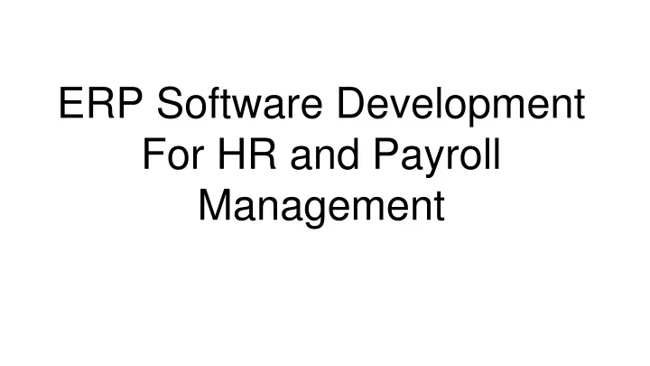 erp software development for hr and payroll management