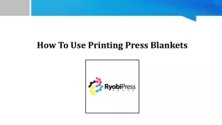 How To Use Printing Press Blankets