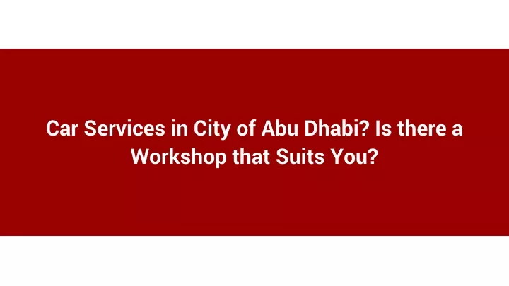 car services in city of abu dhabi is there