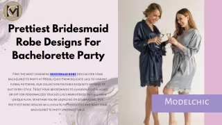 Prettiest Bridesmaid Robe Designs For Bachelorette Party