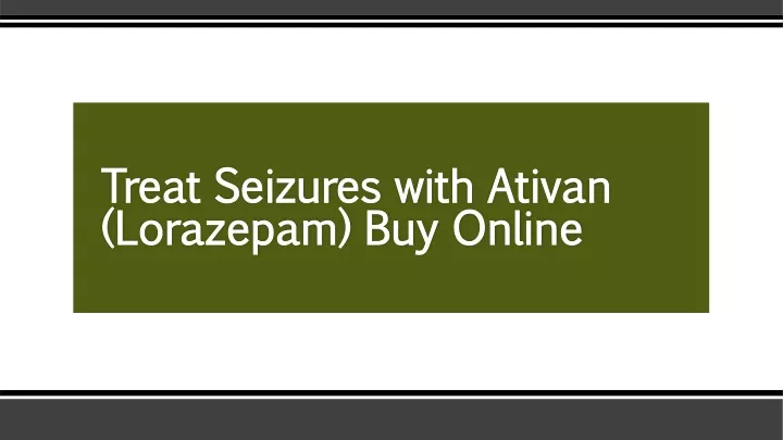 treat seizures with ativan lorazepam buy online