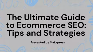 The Ultimate Guide to Ecommerce SEO: Tips and Strategies
