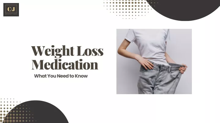 weight loss medication what you need to know