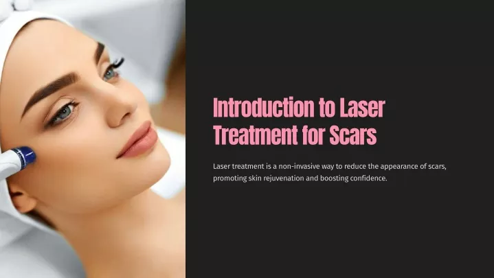 introduction to laser treatment for scars