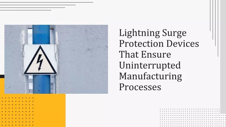 lightning surge protection devices that ensure uninterrupted manufacturing processes