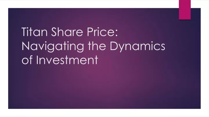titan share price navigating the dynamics of investment
