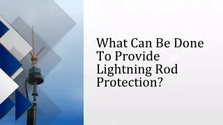 What Can Be Done To Provide Lightning Rod Protection
