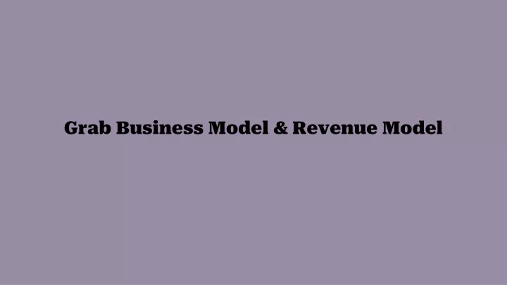 grab business model revenue model