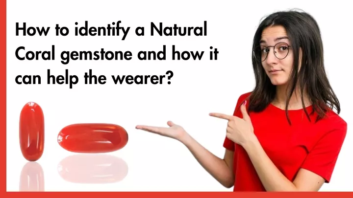 how to identify a natural coral gemstone