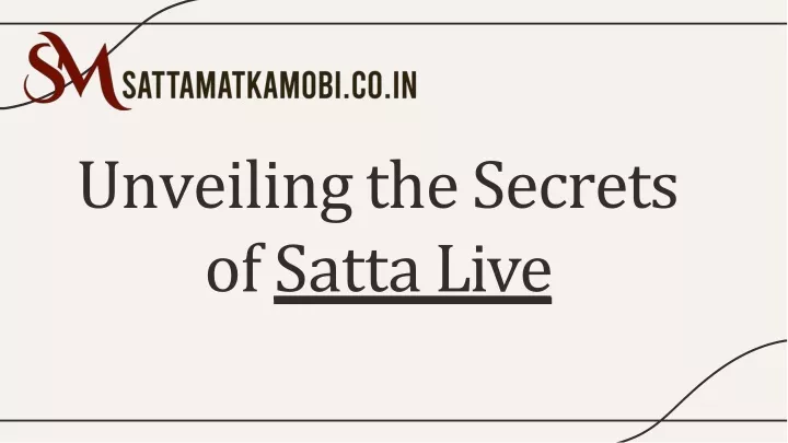 unveiling the secrets of satta live