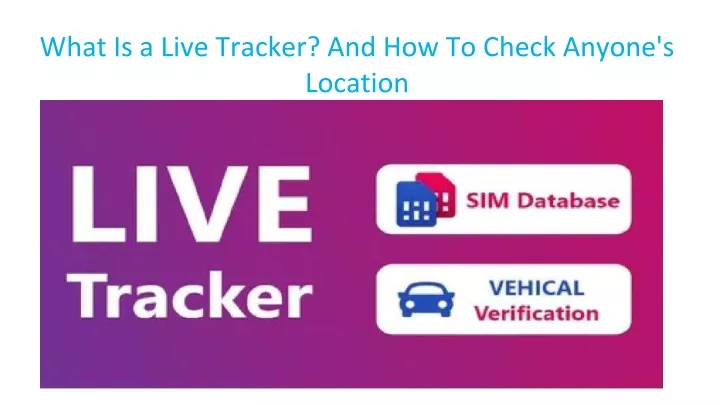 what is a live tracker and how to check anyone