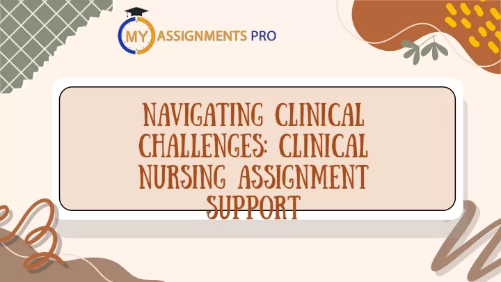 navigating clinical challenges clinical nursing