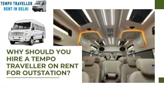 Why Should You Hire a Tempo Traveller on Rent for Outstation