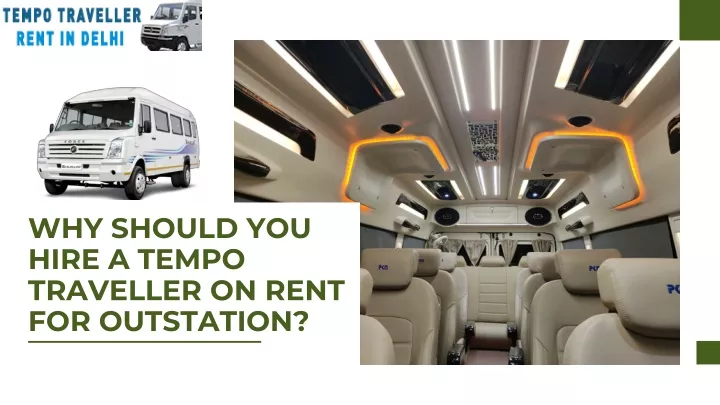 why should you hire a tempo traveller on rent