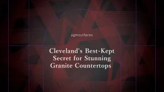 Cleveland's Best-Kept Secret for Stunning Granite Countertops