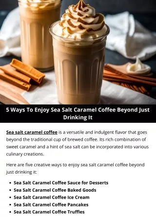 5 Ways to Enjoy Sea Salt Caramel Coffee Beyond Just Drinking It