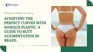 Achiving the Perfect Curves With Rosique Plastic : A Guide To Butt Augmentation