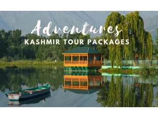 Explore the best Kashmir Tour Packages with breathtaking views landscapes