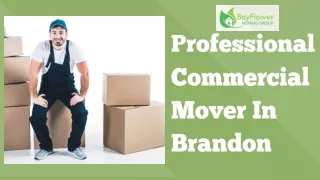 Expert Commercial Mover In Brandon - Bayflower Moving Group