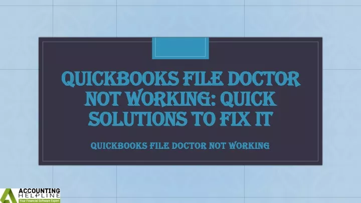 quickbooks file doctor not working quick solutions to fix it