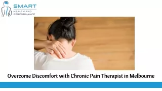 Overcome Discomfort with Chronic Pain Therapist in Melbourne