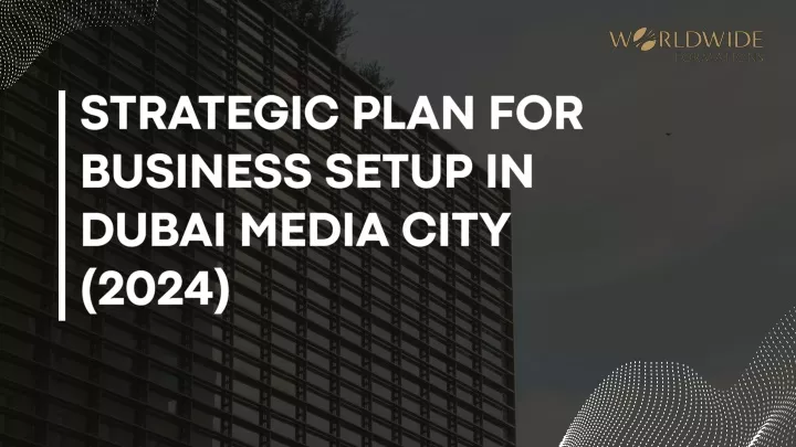strategic plan for business setup in dubai media