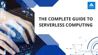 The Complete Guide to Serverless Computing