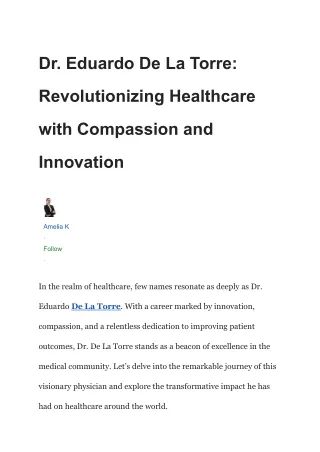 Dr. Eduardo De La Torre_ Revolutionizing Healthcare with Compassion and Innovatio