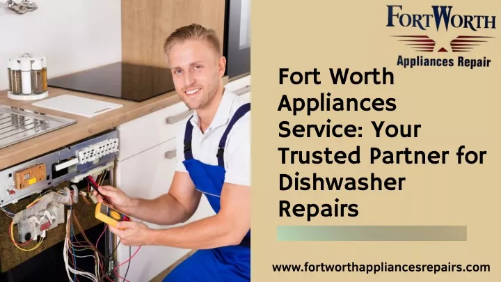 fort worth appliances service your trusted