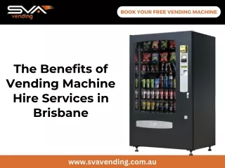 The Benefits of Vending Machine Hire Services in Brisbane