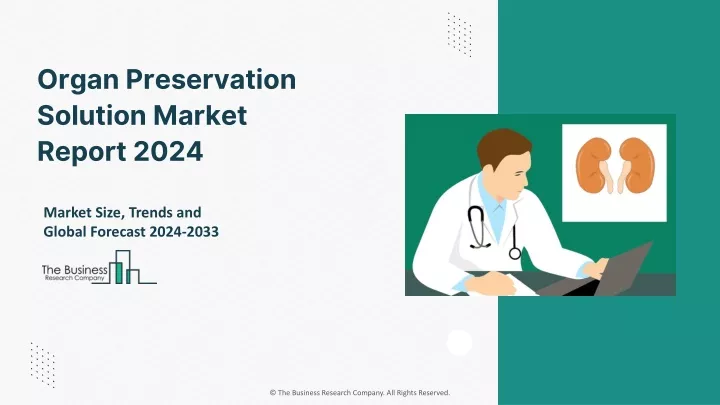 organ preservation solution market report 2024