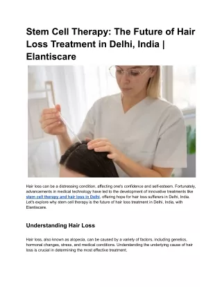 Stem Cell Therapy_ The Future of Hair Loss Treatment in Delhi, India _ Elantiscare