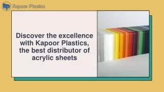 Discover the excellence with Kapoor Plastics the best distributor of acrylic sheets