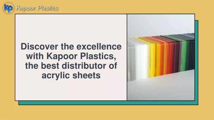 discover the excellence with kapoor plastics the best distributor of acrylic sheets