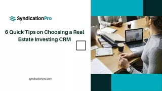 6 Quick Tips on Choosing a Real Estate Investing CRM