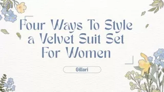 Four Ways To Style a Velvet Suit Set For Women