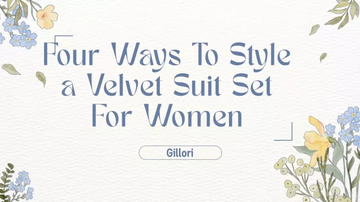 four ways to style a velvet suit set for women