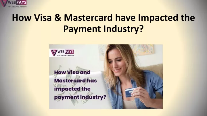 how visa mastercard have impacted the payment industry