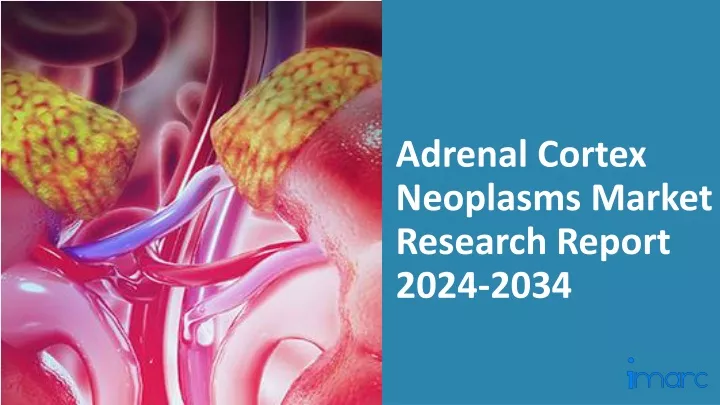 adrenal cortex neoplasms market research report 2024 2034