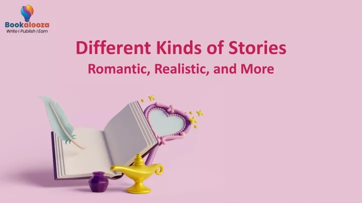 different kinds of stories romantic realistic