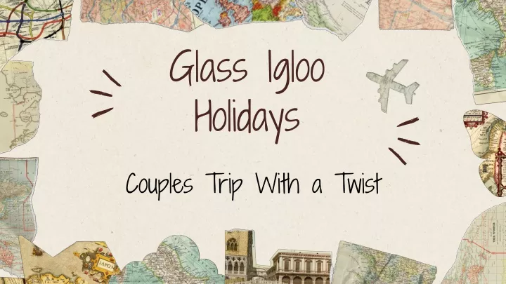 glass igloo holidays